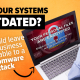 Outdated backup systems could leave your business vulnerable