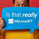 Beware: Is that Microsoft… or a phishing attempt?