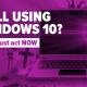Still using Windows 10? You must act NOW