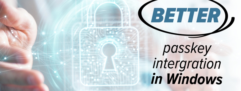 Passkeys will be better integrated in Windows