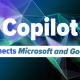 Copilot brings Microsoft and Google together
