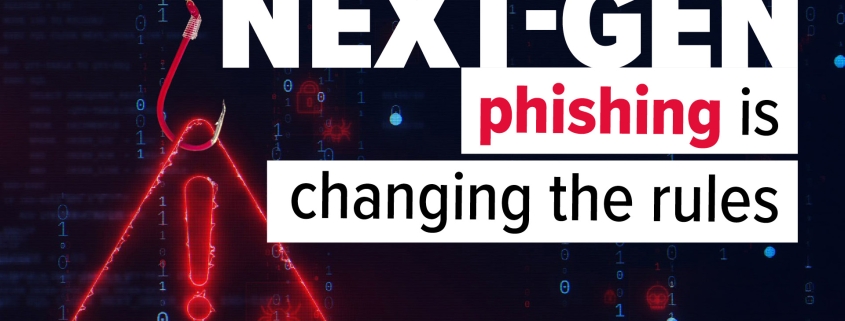 Beware the next generation of phishing attacks